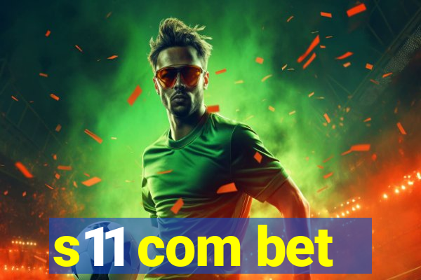 s11 com bet